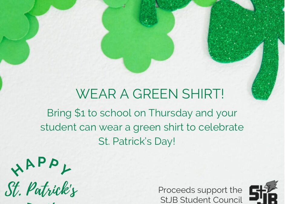 Support the StJB Lenten Project – Wear Green Shirt