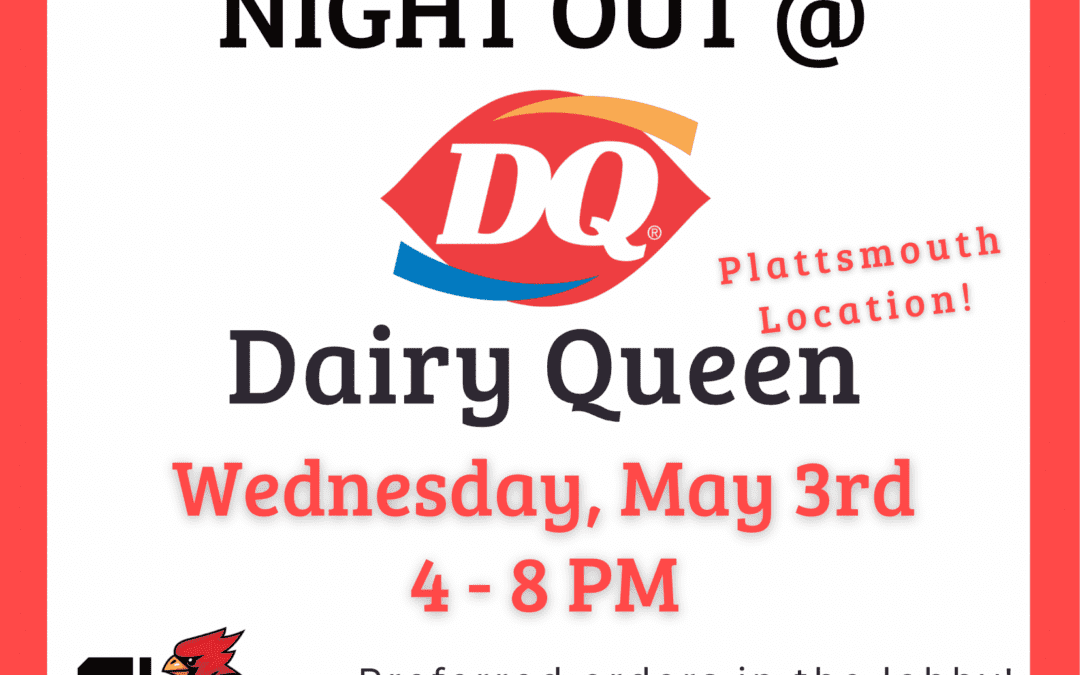 Friends & Family Night Out at DQ – Wednesday, May 3rd